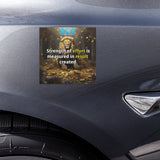 Strength Of Effort Car Magnet